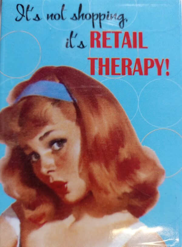 Humor Magnete Retail Therapy!